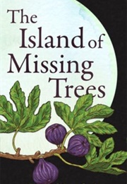 The Island of Missing Trees (Elif Shafak)