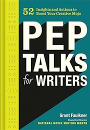 Pep Talks for Writers (Faulkner)