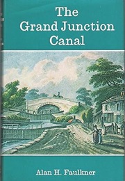 The Grand Junction Canal (Faulkner, Alan H.)