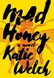 Mad Honey (Katie Welch)