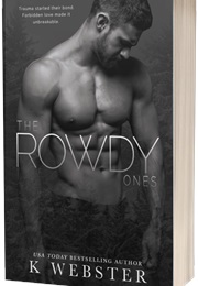 The Rowdy Ones (K Webster)