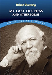 My Last Duchess and Other Poems (Browning, Robert)