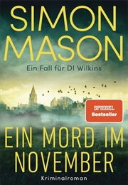 Ein Mord Im November / Ein Fall Für DI Wilkins #1 (Simon Mason)