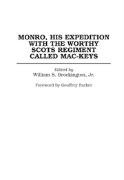 Monro, His Expedition With the Worthy Scots Regiment Called Mac-Keys (Robert Monro)