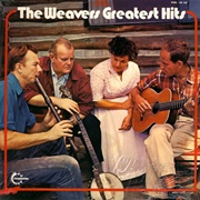 The Weavers Greatest Hits