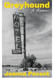 Greyhound: A Memoir (Joanna Pocock)