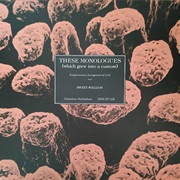 Sweet William – These Monologues (Which Grew Into a Custom)