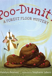 Poo-Dunit?: A Forest Floor Mystery (Katelyn Aronson)