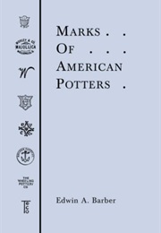 Marks of American Potters (Edwin Atlee Barber)