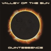 Valley of the Sun - Quintessence