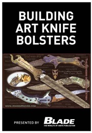 Building Art Knife Bolsters (Joe Kertzman)