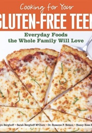 Cooking for Your Gluten Free Teen (Berghoff)