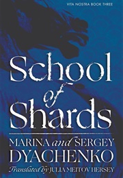 School of Shards (Marina Dyachenko)