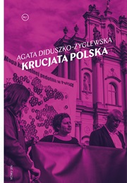 Krucjata Polska (Agata Diduszko-Zyglewska)