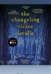 The Changeling (Victor Lavalle - Read by Author)