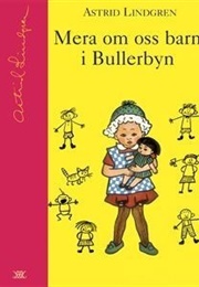 Mera Om Oss Barn I Bullerbyn (Astrid Lindgren)