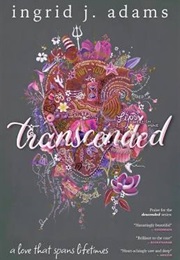 Transcended (Ingrid J. Adams)