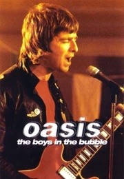 Oasis: The Boys in the Bubble (2005)