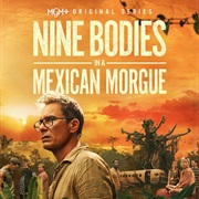 Nine Bodies in a Mexican Morgue