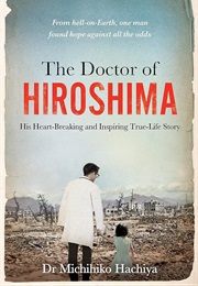 The Doctor of Hiroshima (Michihiko Hachiya)