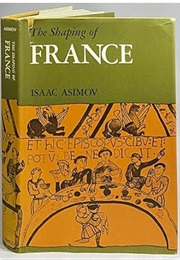 The Shaping of France (Isaac Asimov)