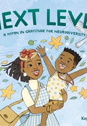 Next Level: A Hymn in Gratitude for Neurodiversity (Samara Cole Doyon)