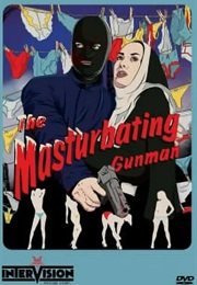 The Masturbating Gunman (1997)