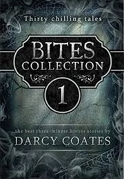 Bites Collection: Thirty Bite-Sized Horror Stories (Darcy Coates)