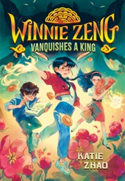 Winnie Zeng Vanquishes a King (Katie Zhao)