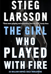 The Girl Who Played With Fire (Stieg Larsson)