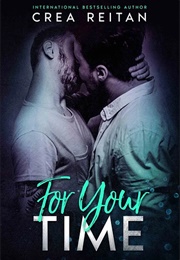For Your Time (For Your Love #1) (Crea Reitan)