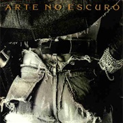Arte No Escuro – Arte No Escuro
