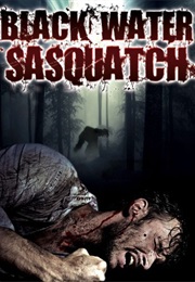 Black Water Sasquatch (2014)