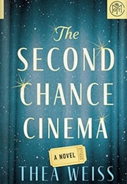 The Second Chance Cinema (Thea Weiss)