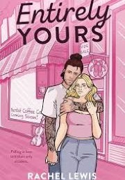 Entirely Yours (Rachel Lewis)