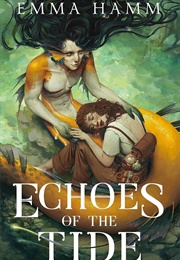Echoes of the Tide (Emma Hamm)