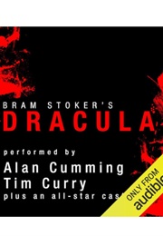 Bram Stoker's Dracula (Read by Alan Cumming, Tim Curry & Full Cast)