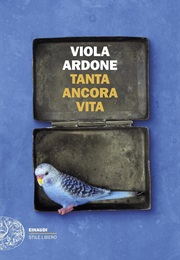 Tanta Ancora Vita (Viola Ardone)