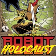S2.E10: Robot Holocaust