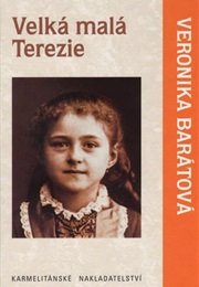 Velká Malá Terezie (Veronika Katarína Barátová)