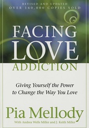 Facing Love Addiction (Pia Mellody)