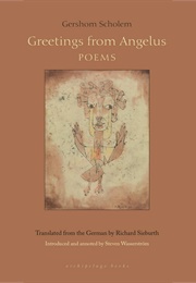 Greetings From Angelus - Poems (Gershom Scholem)