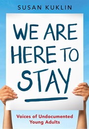 We Are Here to Stay (Susan Kuklin)