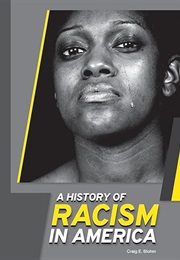A History of Racism in America (Craig E Blohm)