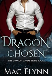 Dragon Chosen (Mac Flynn)