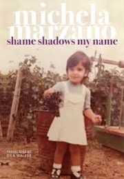 Shame Shadows My Name (Michela Marzano)