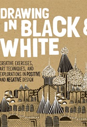 Drawing in Black & White (Deborah Velasquez)