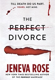 The Perfect Divorce (Jeneva Rose)