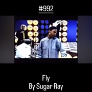 #586 Fly by Sugar Ray
