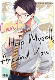 Can't Help Myself Around You (Chiaki Kashima)
